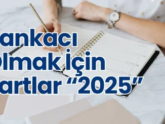 Bankacı Olmak İçin Şartlar