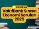 VakıfBank Sınavı Ekonomi Soruları 2025