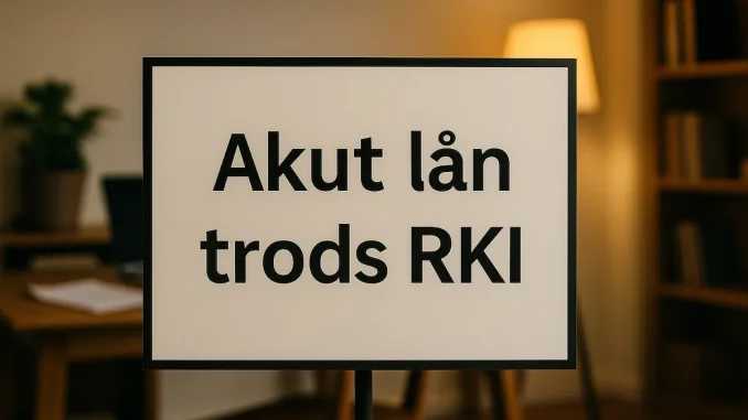 Akut lån trods RKI-