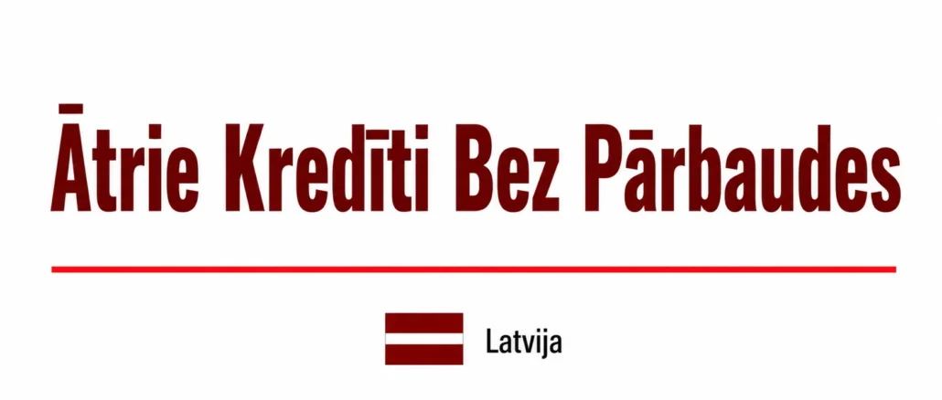Ātrie Kredīti Bez Pārbaudes