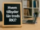 Hvem tilbyder lån trods RKI?