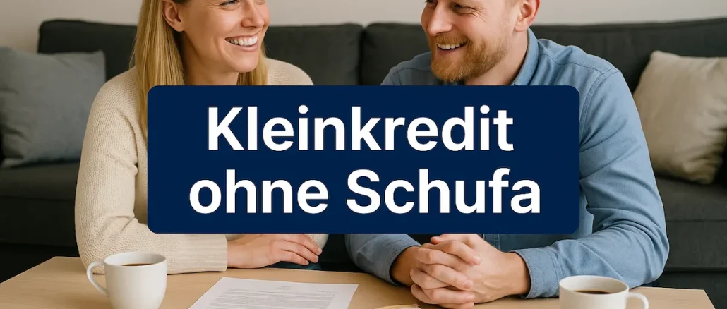 Kleinkredit ohne Schufa
