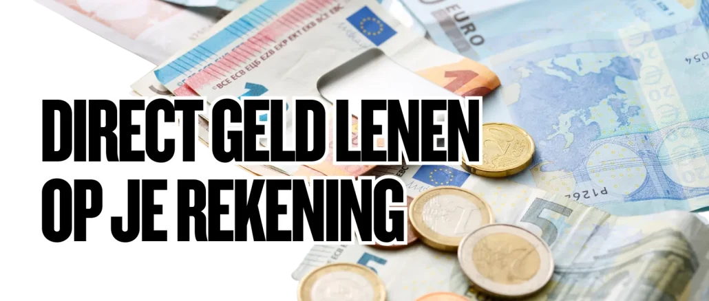 Direct Geld Lenen op je Rekening