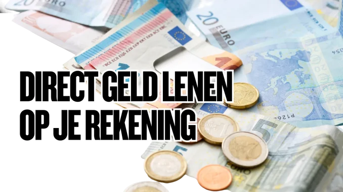 Direct Geld Lenen op je Rekening