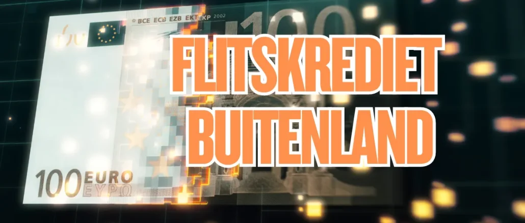 Flitskrediet–Buitenland Beste Aanbieders in Binnen