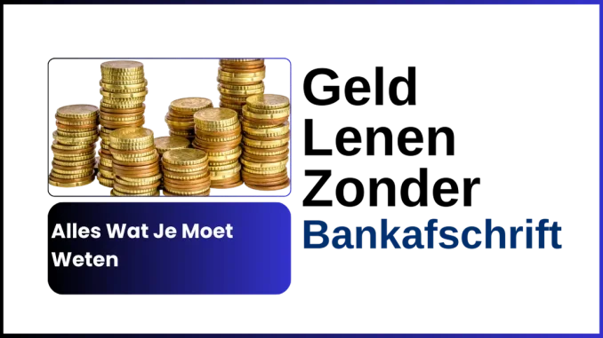 Geld Lenen Zonder Bankafschrift