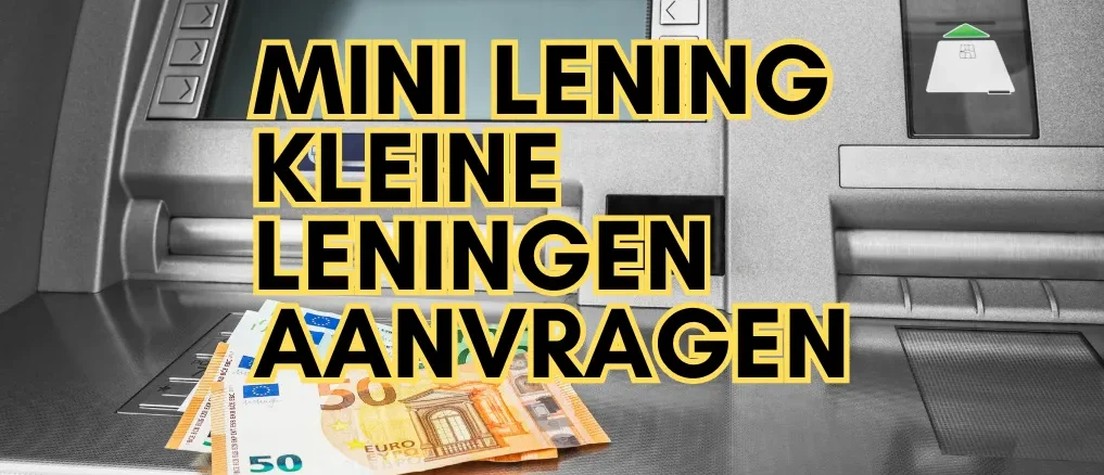 Minilening: Kleine Leningen Aanvragen