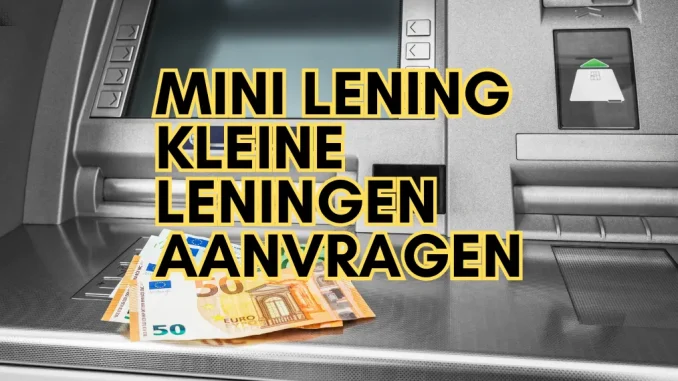 Minilening: Kleine Leningen Aanvragen
