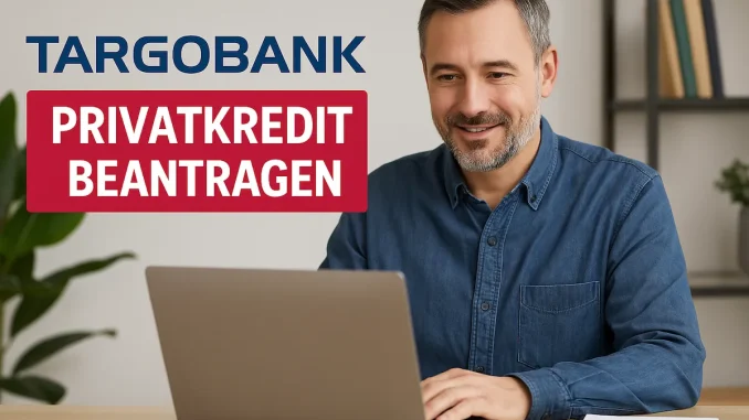 Targobank Privatkredit beantragen