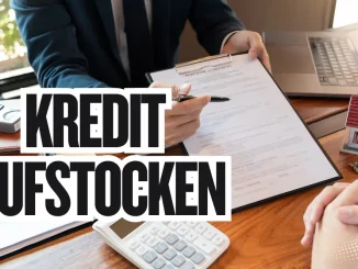 Kreditaufstockung| Kredit aufstocken