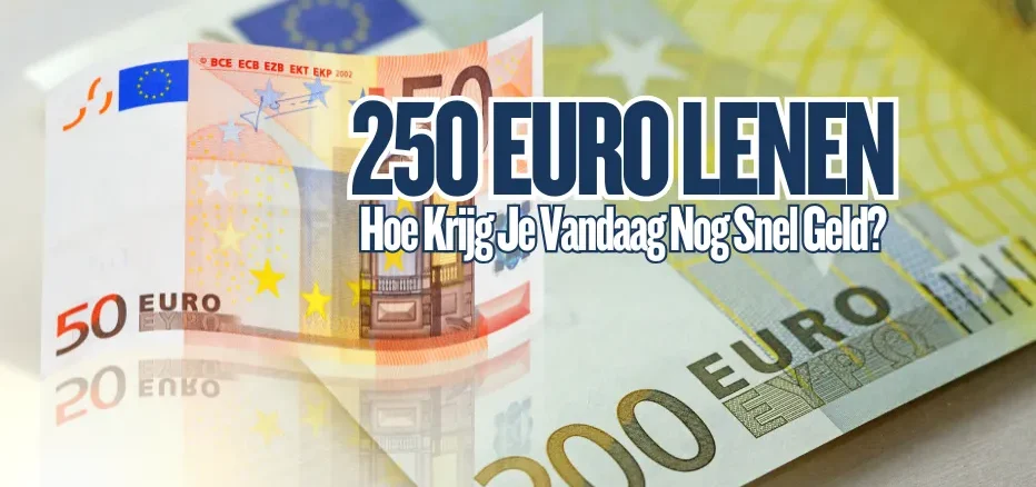 250 Euro Lenen