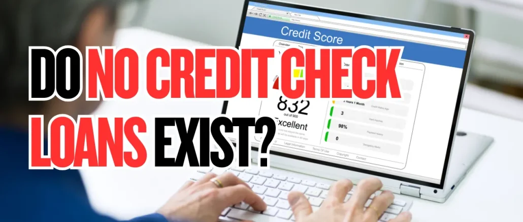 Do No Credit Check Loans Exist?