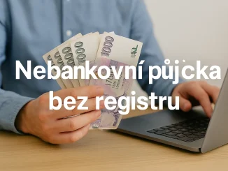 Nebankovní půjčka bez registru