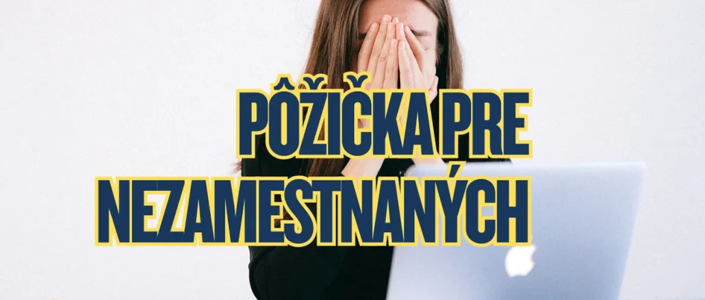 Pôžička pre nezamestnaných
