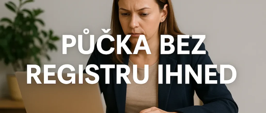 Půjčka bez registru ihned