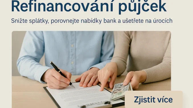 Refinancování půjček v Česku 2025