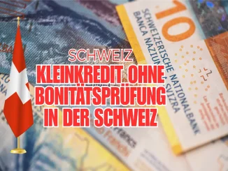 Kleinkredit ohne Bonitätsprüfung in der Schweiz