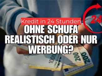 Kredit in 24 Stunden ohne Schufa – realistisch oder nur Werbung?