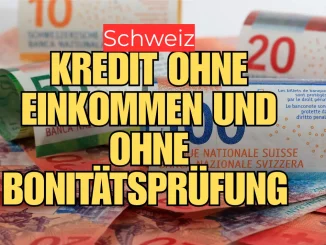 Kredit ohne Einkommen und ohne Bonitätsprüfung in der Schweiz
