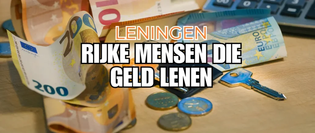 Rijke Mensen die Geld Lenen