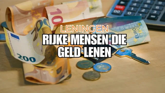 Rijke Mensen die Geld Lenen