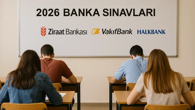 2026 Banka Sınavları Ne Zaman?