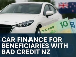 Car Finance for Beneficiaries with Bad Credit NZ
