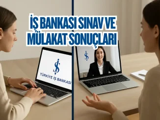 İş Bankası Sınav ve Mülakat Sonuçları
