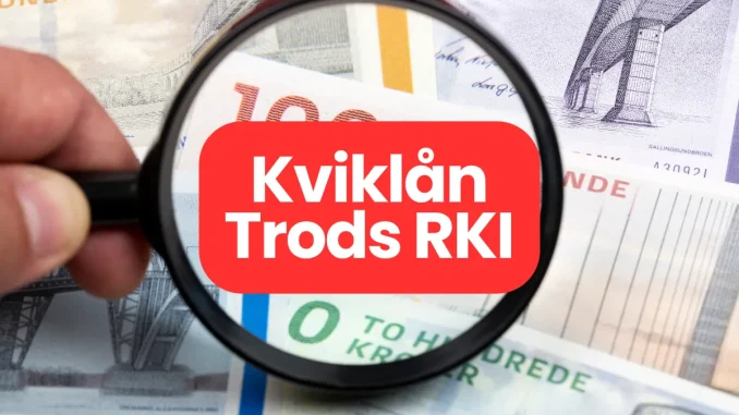 Kviklån Trods RKI