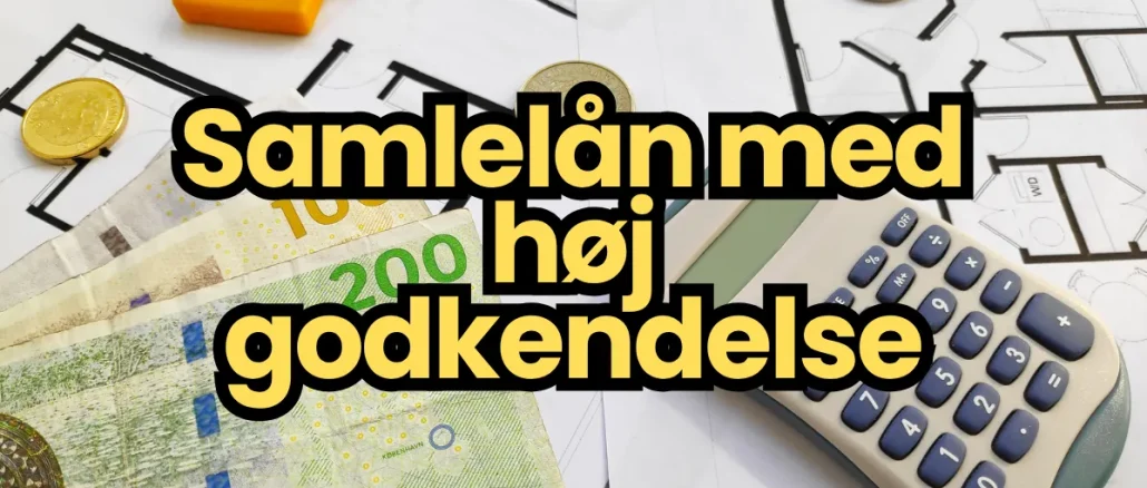 Samlelån med høj godkendelse