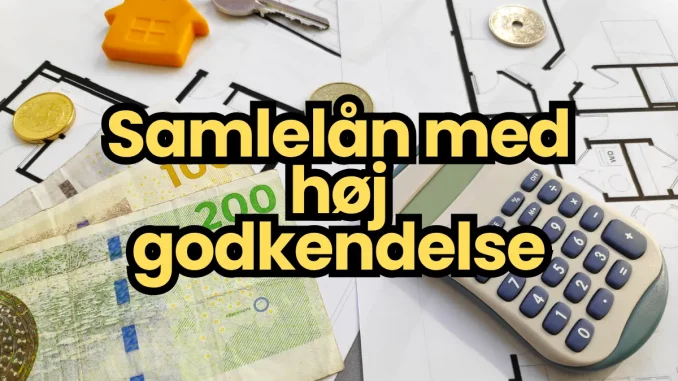 Samlelån med høj godkendelse