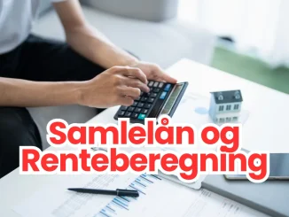 Samlelån og Renteberegning