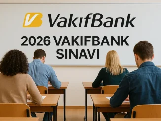Vakıfbank Sınavı Ne Zaman 2026?
