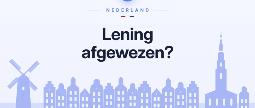 Ik kan nergens geld lenen: de 7 redenen voor afwijzing en wat je nu doet