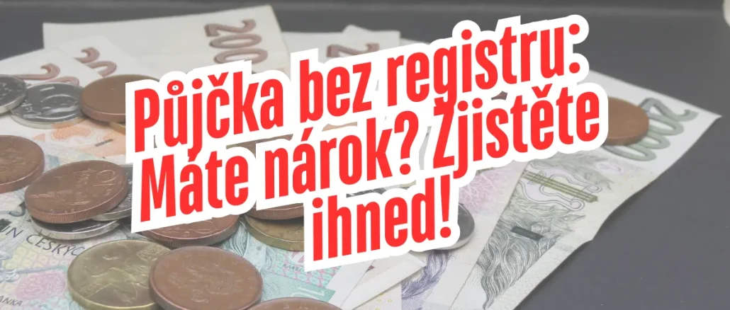 Půjčka bez registru