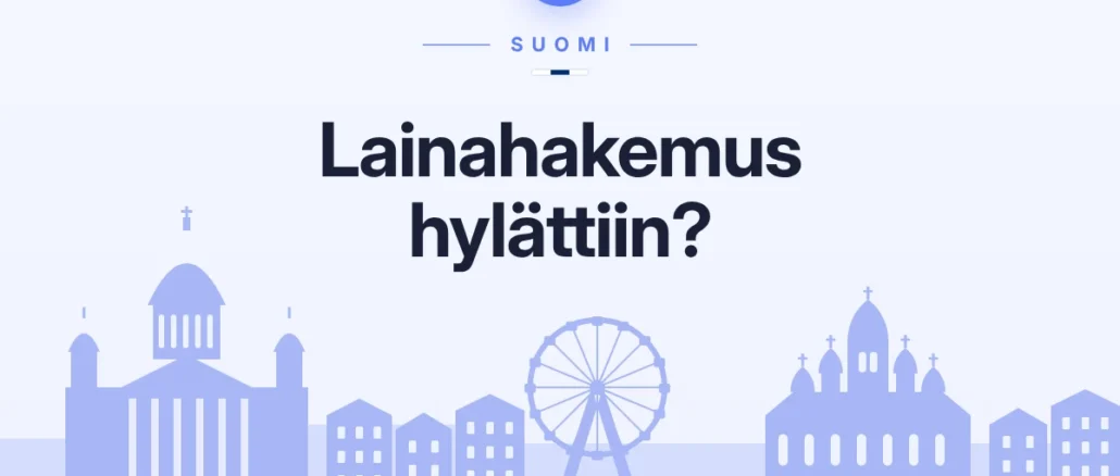 Lainahakemus hylättiin: miksi ja mitä tehdä seuraavaksi